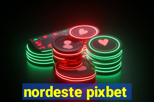 nordeste pixbet